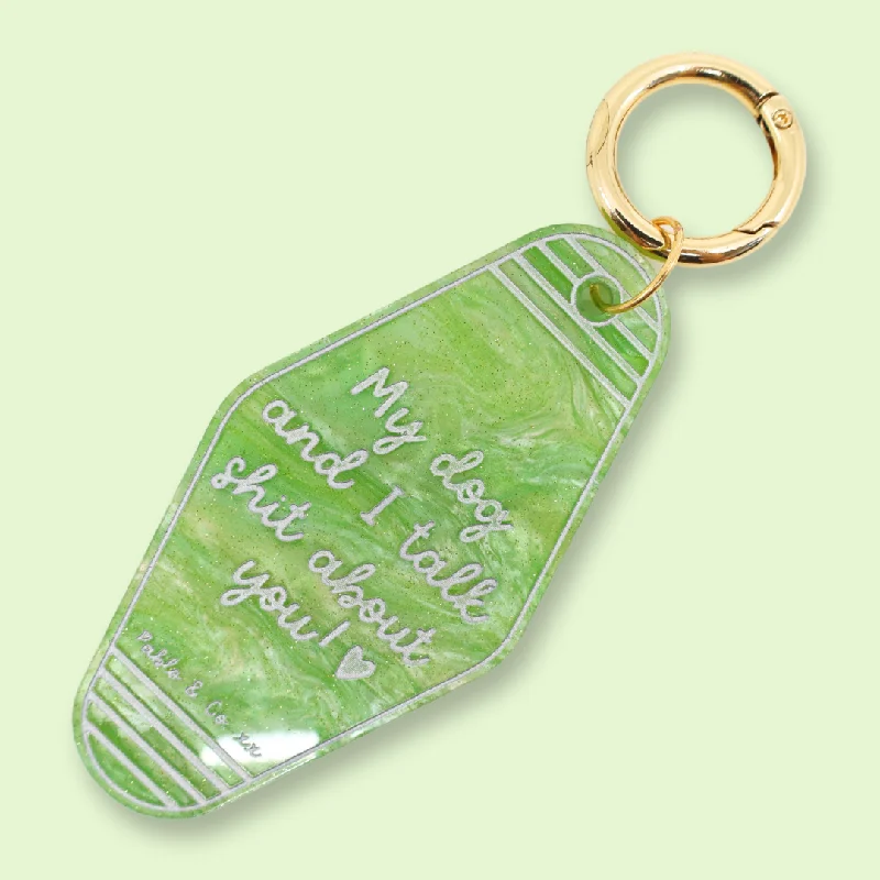  -Anti-scratch sofa protective coverMy Dog & I Talk Shit About You! Motel Keyring